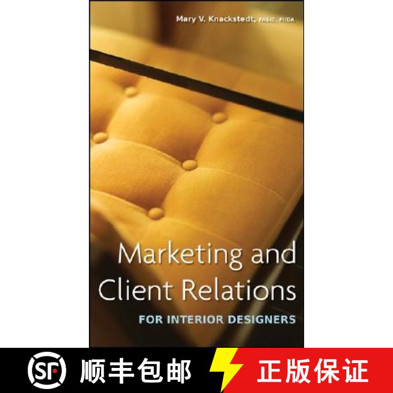 【3-4周达】Marketing And Client Relations For Interior Designers [Wiley建筑] [9780470260487]