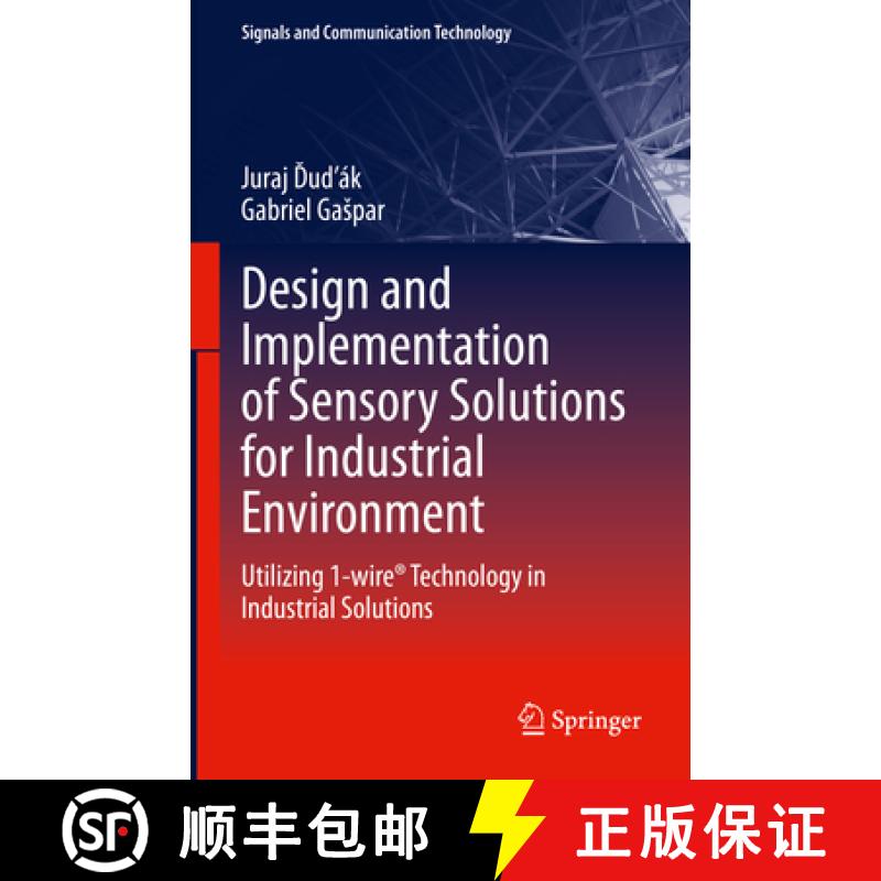 【3-4周达】Design and Implementation of Sensory Solutions for Industrial Environment: Utilizing 1-Wir... [9783031301513]