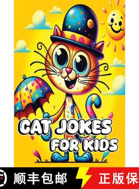 预订 Cat Jokes for Kids: Over 150+ Laughs with Riddles, Tongue Twisters, Q&As, and More for Feline Lo... [9781803860619]