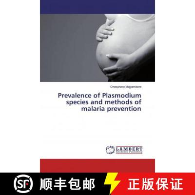 预订 Prevalence of Plasmodium species and methods of malaria prevention [9786137348338]