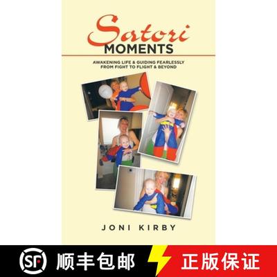 【3-4周达】Satori Moments: Awakening Life & Guiding Fearlessly from Fight  to Flight & Beyond [9798765235089]