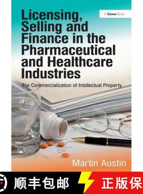 【3-4周达】Licensing, Selling and Finance in the Pharmaceutical and Healthcare Industries: The Commer... [9781409450795]