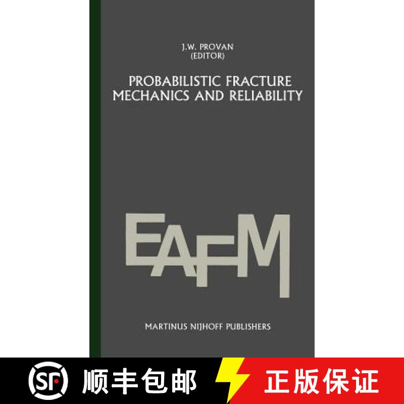 【4周达】Probabilistic Fracture Mechanics and Reliability [9789024733347]