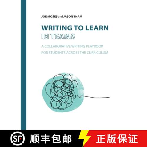 【3-4周达】Writing to Learn in Teams: A Collaborative Writing Playbook for Students Across the Curric... [9781643174143]