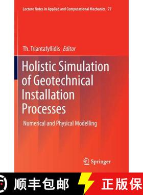 【3-4周达】Holistic Simulation of Geotechnical Installation Processes : Numerical and Physical Modell... [9783319387017]