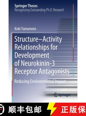 【3-4周达】Structure-Activity Relationships for Development of Neurokinin-3 Receptor Antagonists : Re... [9789811529672]