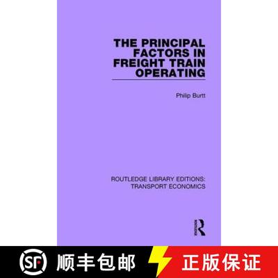 【3-4周达】The Principal Factors in Freight Train Operating [9781138632639]