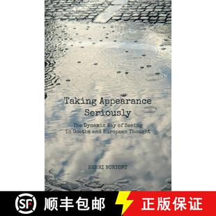 【3-4周达】Taking Appearance Seriously: The Dynamic Way of Seeing in Goethe and European Thought [9780863159275]