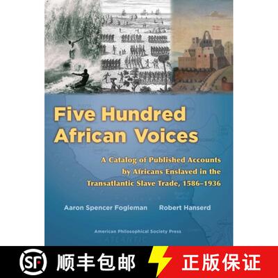 【3-4周达】Five Hundred African Voices: A Catalog of Published Accounts by Africans Enslaved in the T... [9781606189269]