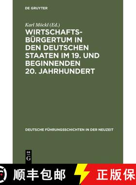 预订 Wirtschaftsburgertum in den deutschen Staaten im 19. und beginnenden 20. Jahrhundert: Budinger F... [9783486562699]