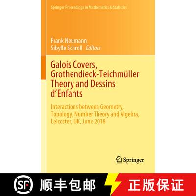 【3-4周达】Galois Covers, Grothendieck-Teichmüller Theory and Dessins d'Enfants: Interactions betwee... [9783030517977]
