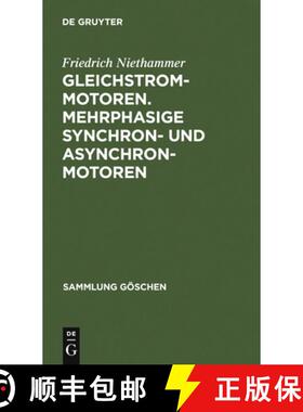 预订 Gleichstrommotoren. Mehrphasige Synchron- und Asynchronmotoren: Aus: Die Elektromotoren: Ihre Ar... [9783111238746]