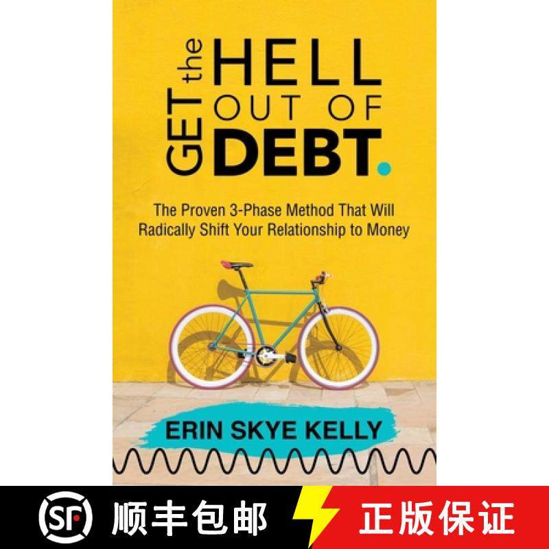 【3-4周达】Get the Hell Out of Debt: The Proven 3-Phase Method That Will Radically Shift Your Relatio... [9781642939552]