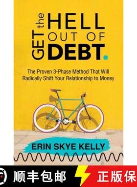 【3-4周达】Get the Hell Out of Debt: The Proven 3-Phase Method That Will Radically Shift Your Relatio... [9781642939552]