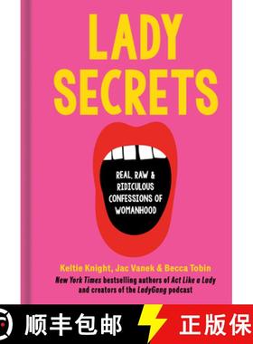 【3-4周达】Lady Secrets: Outrageous Stories and Scandalous Truths to Help You Embrace Your Imperfect ... [9780593236338]
