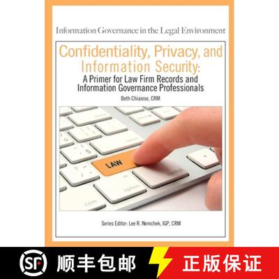 【3-4周达】Confidentiality, Privacy, and Information Security: A Primer for Law Firm Records and Info... [9781936654604]