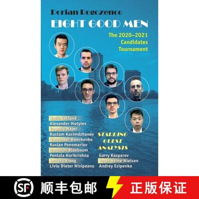 【3-4周达】Eight Good Men: The 2020-2021 Candidates Tournament: The 2020-2021 Candidates Tournament [9785604177075]