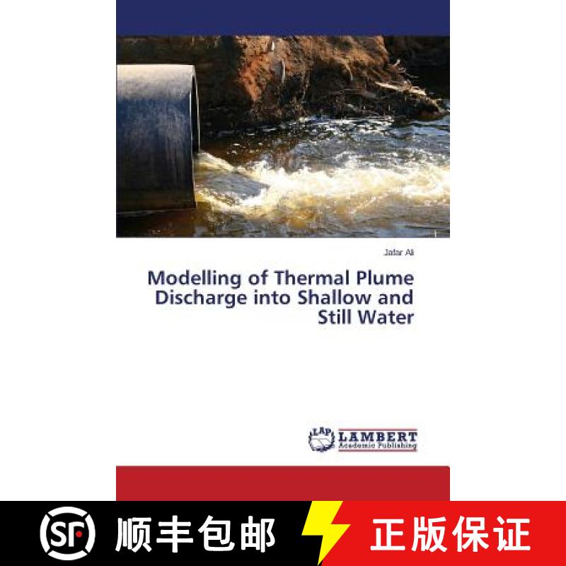 预订 Modelling of Thermal Plume Discharge Into Shallow and Still Water [9783659532030]