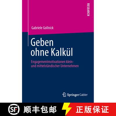 【3-4周达】Geben ohne Kalkül : Engagementmotivationen klein- und mittelständischer Unternehmen [9783658035105]