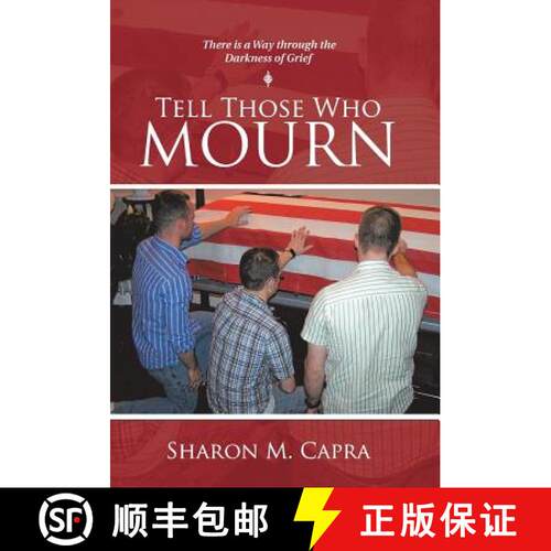 【3-4周达】精装 Tell Those Who Mourn: There Is a Way through the Darkness of Grief [9781512709322]