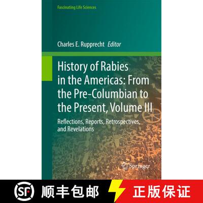【3-4周达】History of Rabies in the Americas, Volume III : Reflections, Reports, Retrospectives, and ... [9783031850844]