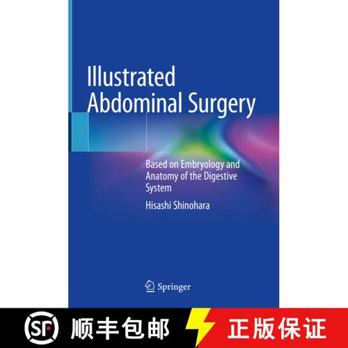 【3-4周达】精装 Illustrated Abdominal Surgery: Based on Embryology and Anatomy of the Digestive System [9789811517952]