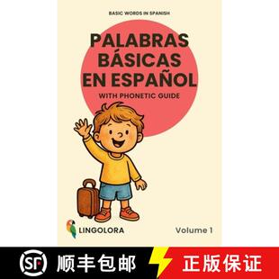 【3-4周达】Basic Words in Spanish - Palabras básicas en español - Volume 1: Bilingual Picture Book ... [9788294185009]