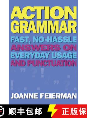 【3-4周达】Action Grammar: Fast, No-Hassle Answers on Everyday Usage and Punctuation [9780684807805]