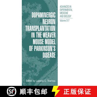 【3-4周达】精装 Dopaminergic Neuron Transplantation in the Weaver Mouse Model of Parkinson’s Disease [9780306474354]