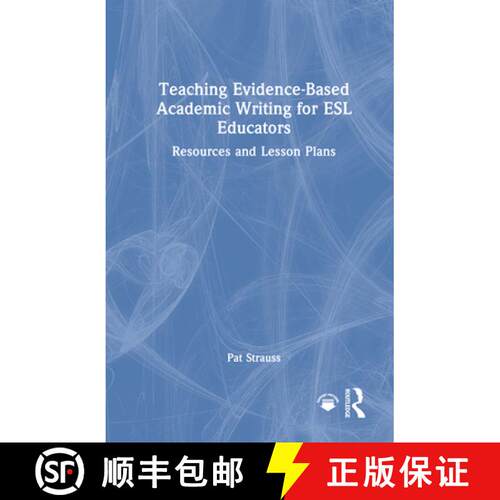 【3-4周达】精装 Teaching Evidence-Based Academic Writing for ESL Educators: Resources and Lesson Plans [9781032889818]