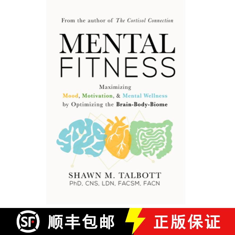 【2-3周达】Mental Fitness : Maximizing Mood, Motivation, & Mental Wellness by Optimizing the Brain-Bo... [9781684426775]