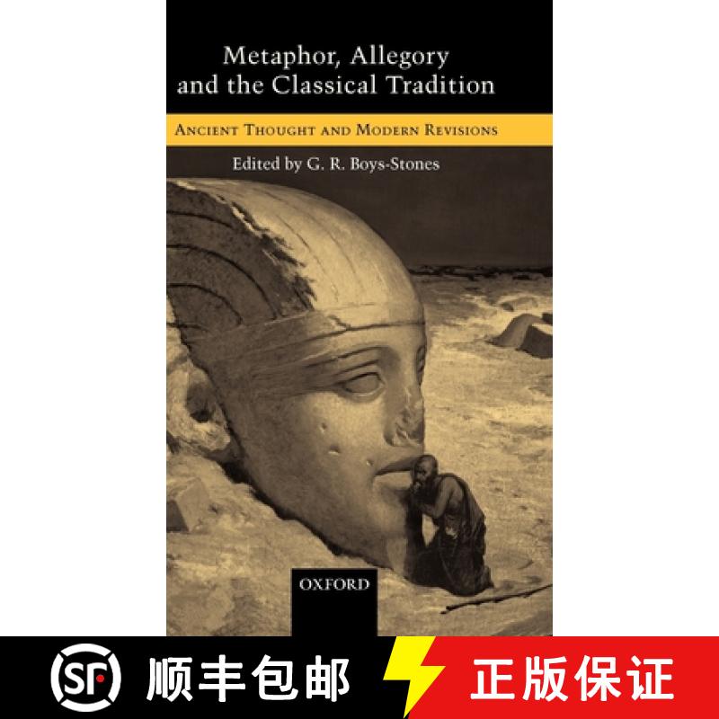 【2-3周达】Metaphor, Allegory, and the Classical Tradition: Ancient Thought and Modern Revisions [9780199240050]
