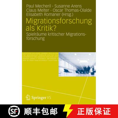 【3-4周达】Migrationsforschung als Kritik? : Spielräume kritischer Migrationsforschung [9783531186214]