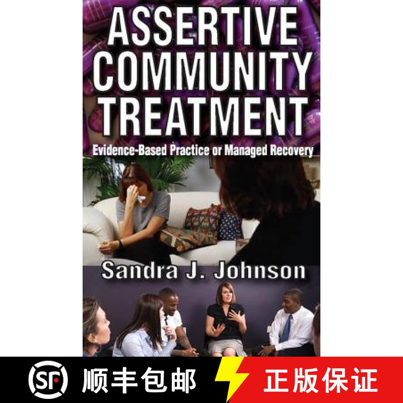 【3-4周达】Assertive Community Treatment: Evidence-Based Practice or Managed Recovery [9781412814942]