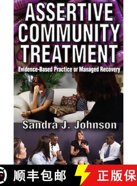 【3-4周达】Assertive Community Treatment: Evidence-Based Practice or Managed Recovery [9781412814942]