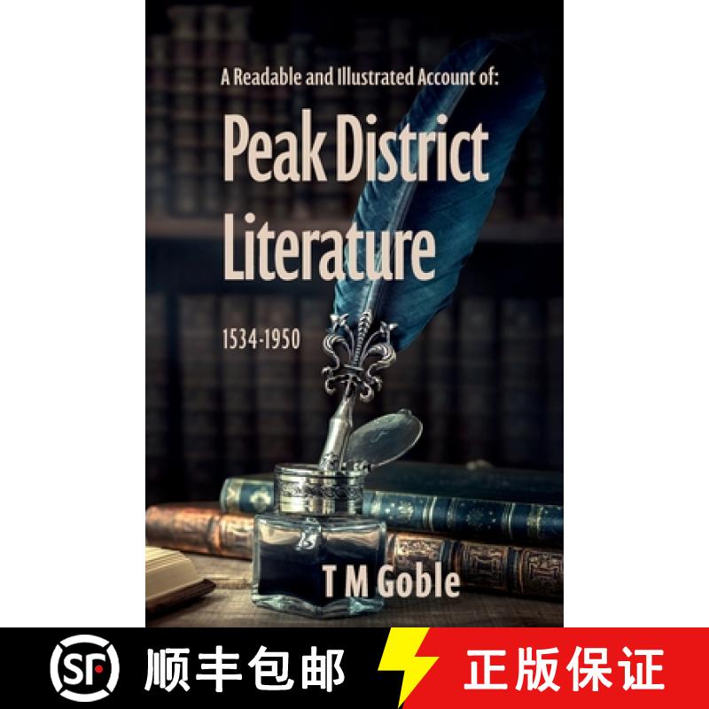 【3-4周达】A Readable, Illustrated Account of Peak District Literature 1534-1950 [9781910236581]