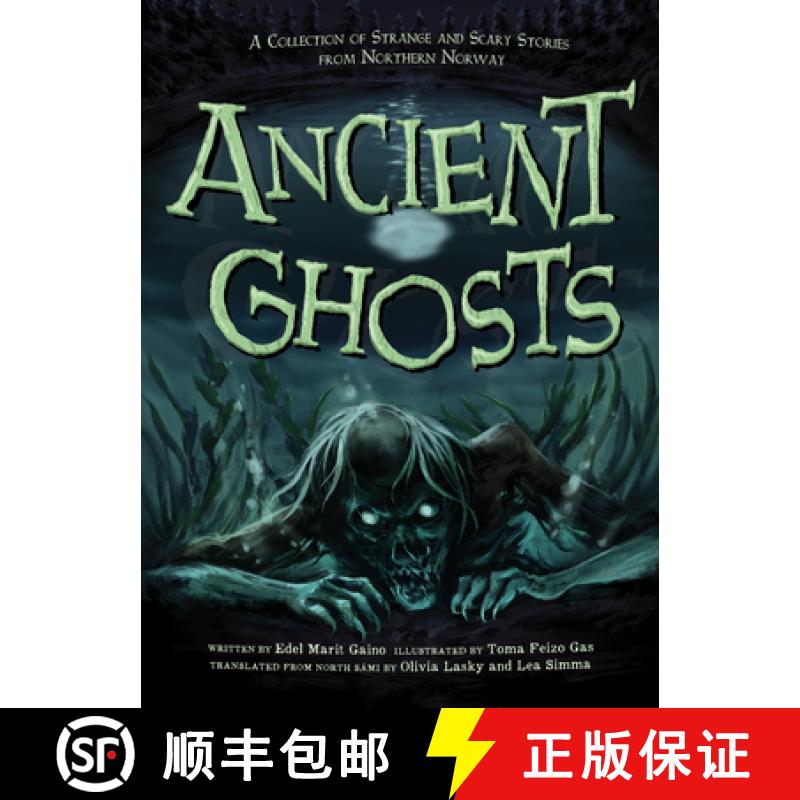 【3-4周达】Ancient Ghosts : A Collection of Strange and Scary Stories from Northern Norway [9781774505878]