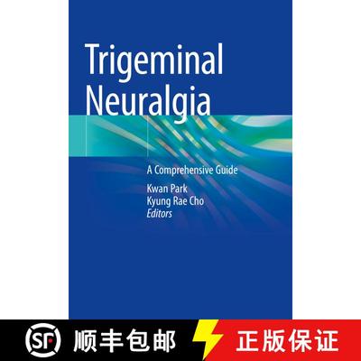 【3-4周达】Trigeminal Neuralgia: A Comprehensive Guide [9789811991738]