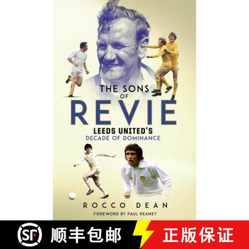 【3-4周达】精装 The Sons of Revie: Leeds United's Decade of Dominance [9781801507004]