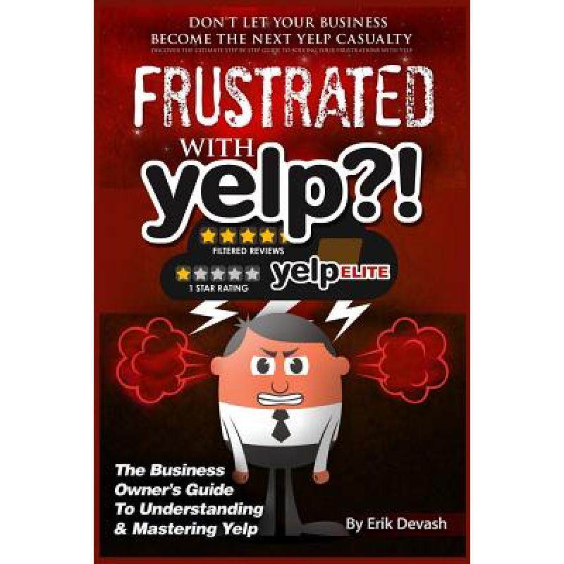 预订 frustrated with yelp?: the business. [9780578124070]