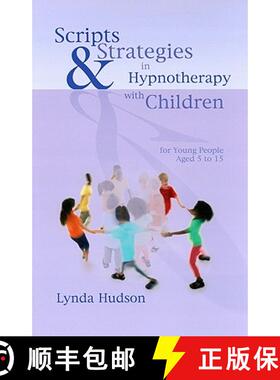 【3-4周达】Scripts and Strategies in Hypnotherapy with Children: For Young People Aged 5 to 15 [9781845901394]