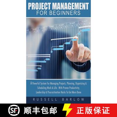【3-4周达】Project Management For Beginners: A Powerful System For Managing Projects, Planning, Organ... [9781913404048]