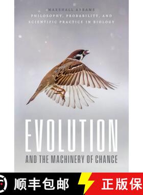 【3-4周达】Evolution and the Machinery of Chance – Philosophy, Probability, and Scientific Practice ... [9780226826615]