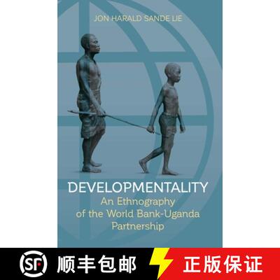 【3-4周达】Developmentality: An Ethnography of the World Bank-Uganda Partnership [9781782388401]