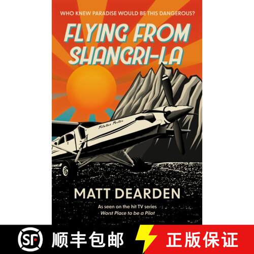 【3-4周达】精装 Flying from Shangri-La: What it was really like in the “Worst Place to be a Pilot” [9781805145417]