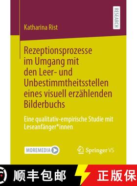 【3-4周达】Rezeptionsprozesse im Umgang mit den Leer- und Unbestimmtheitsstellen eines visuell erzahl... [9783658396107]