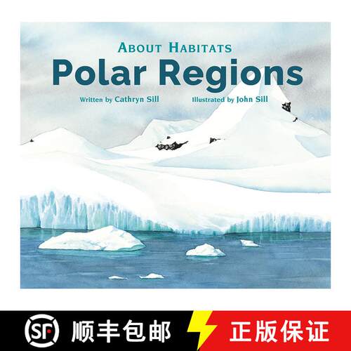 【3-4周达】精装 About Habitats: Polar Regions: (A Classroom-Friendly Science Resource for Exploring A... [9781561458325]