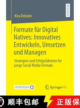 【3-4周达】Formate für Digital Natives: Innovatives Entwickeln, Umsetzen und Managen : Strategien un... [9783658352219]