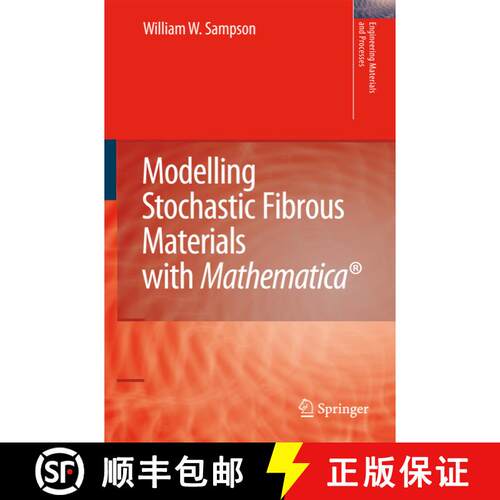 【3-4周达】精装 Modelling Stochastic Fibrous Materials with Mathematica (R) [9781848009905]