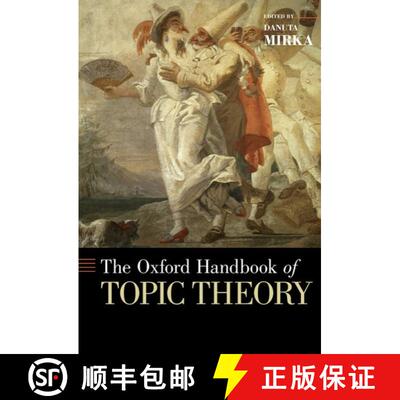 【3-4周达】精装 牛津主题理论手册 The Oxford Handbook of Topic Theory [9780199841578]